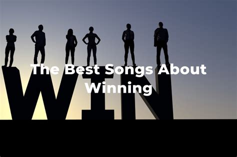 31 Of The Best Songs About Winning, Success And Victory.